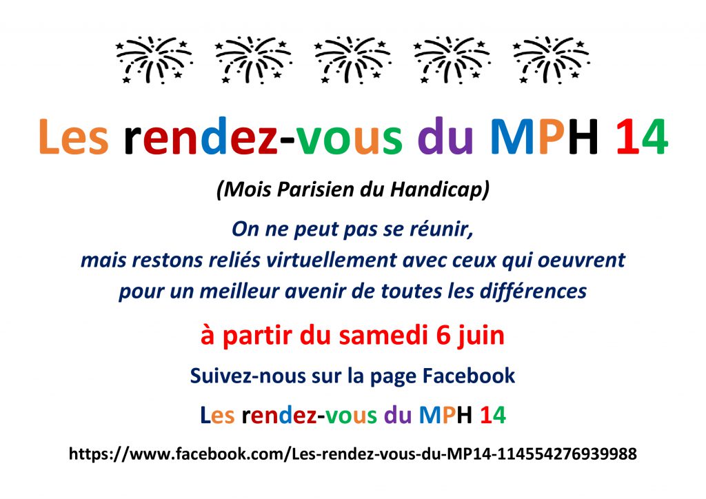 Le Mois Parisien du Handicap du MPH 14 débute demain, samedi 6 juin,  sur Facebook !
Connectez-vous !
